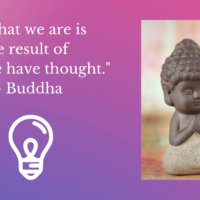 We are result of what we think.　思考に気づいている大切さに気付かされるBuddhaの言葉